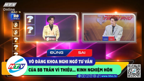 Xem Show CLIP HÀI Võ Đăng Khoa nghi ngờ tư vấn của BB Trần vì thiếu...kinh nghiệm hôn  HD Online.